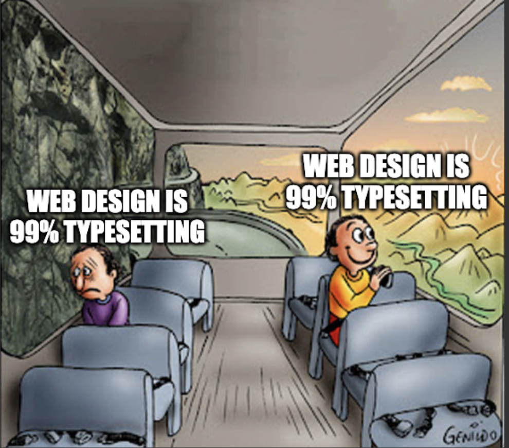 web design is 99 percent typesetting